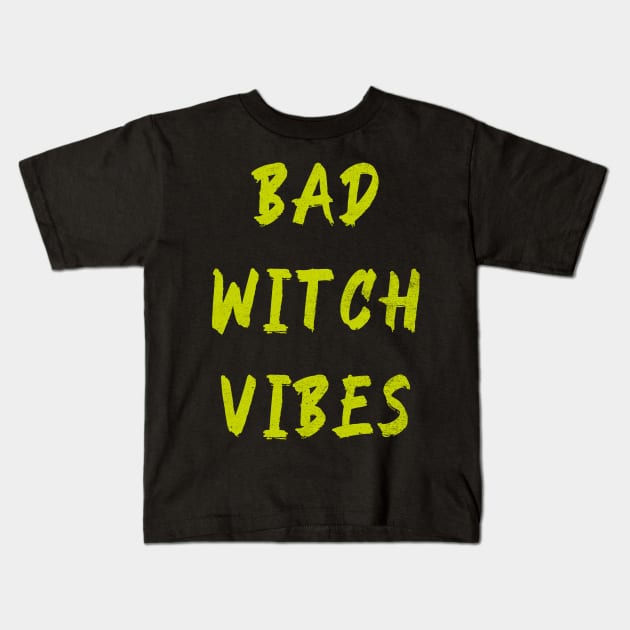 Bad Witch Vibes Kids T-Shirt by MZeeDesigns